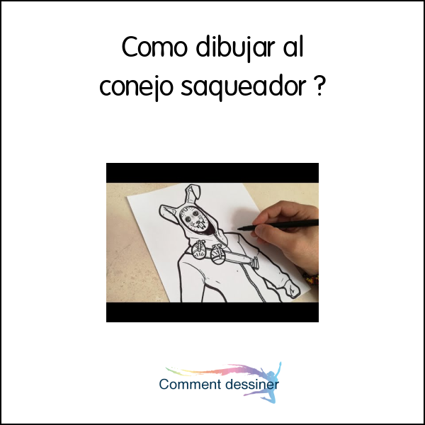 Como dibujar al conejo saqueador